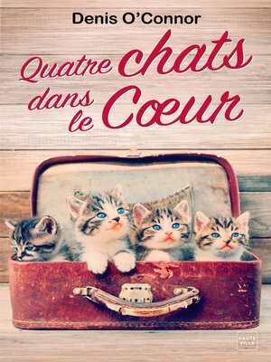 cover image of Quatre chats dans le coeur